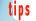 Tips