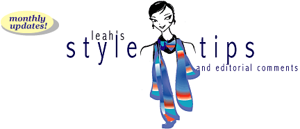 Leah's Style Tips and Editorial Comments
