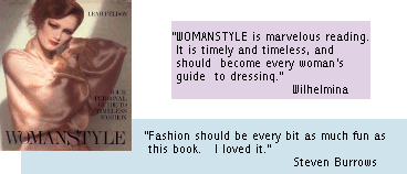 WOMANSTYLE is marvelous reading.